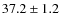 $37.2 \pm 1.2$