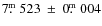 $7\hbox{$.\!\!^{\rm m}$ }523 ~ \pm ~ 0\hbox{$.\!\!^{\rm m}$ }004$