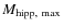$M_{{\rm hipp, ~ max}}$