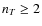 $n_T \ge 2$