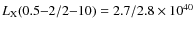 $L_{\rm X}(0.5{-}2/2{-}10) = 2.7/2.8 \times 10^{40}$