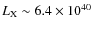 $L_{\rm X} \sim 6.4 \times 10^{40}$