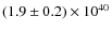 $(1.9\pm0.2)\times10^{40}$
