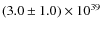 $(3.0\pm1.0)\times10^{39}$