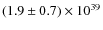 $(1.9\pm0.7)\times10^{39}$