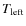 $T_{{\rm left}}$