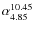 $\alpha _{4.85}^{10.45}$