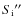 ${S_{{\rm i}}}''$