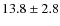$13.8\pm2.8$