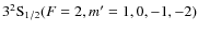 $3^{2}{\rm S}_{1/2}(F = 2,
m' = 1, 0, -1, -2)$