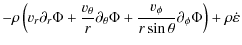 $\displaystyle - \rho \left( v_{r}\partial_{r} \Phi
+ \frac{v_{\theta}}{r} \part...
...c{v_{\phi}}{r \sin\theta} \partial_{\phi} \Phi
\right)
+ \rho \dot{\varepsilon}$