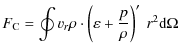 $\displaystyle F_{\rm C} = \oint v_{r}\rho\cdot \left(\varepsilon+\frac{p}{\rho}\right)'
~r^2\mbox{d}\Omega$