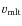 $v_{\rm mlt}$