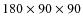 $180\times90\times90$