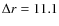 $\Delta r = 11.1$