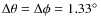 $\Delta \theta = \Delta \phi = 1.33\mbox{$^\circ$ }$