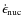 $\dot{\epsilon}_{\rm nuc}$