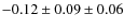 $-0.12\pm 0.09 \pm 0.06$