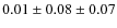 $0.01 \pm 0.08 \pm 0.07$