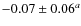 $-0.07\pm 0.06^a$