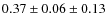 $0.37 \pm 0.06 \pm 0.13$