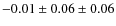$-0.01\pm0.06\pm0.06$