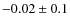 $-0.02\pm0.1$