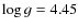 $\log g = 4.45$