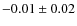 $-0.01\pm 0.02$