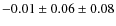 $-0.01 \pm 0.06 \pm 0.08$