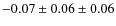 $- 0.07 \pm 0.06\pm0.06$