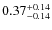 $0.37^{+\rm0.14}_{-0.14}$