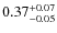 $0.37^{+\rm0.07}_{-0.05}$