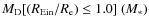 $M_{{\rm D}}[(R_{{\rm Ein}}/R_{{\rm e}}) \le 1.0]~(M_{*})$