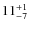 $ 11^{+\rm 1}_{- 7}$