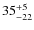 $ 35^{+\rm 5}_{- 22}$