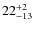 $ 22^{+\rm 2}_{- 13}$