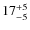 $ 17^{+\rm 5}_{- 5}$