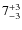 $ 7^{+\rm 3}_{- 3}$