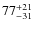 $ 77^{+\rm 21}_{- 31}$