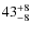 $ 43^{+\rm 8}_{- 8}$