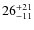 $ 26^{+\rm 21}_{- 11}$