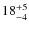 $ 18^{+\rm 5}_{- 4}$