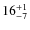 $ 16^{+\rm 1}_{- 7}$