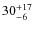 $ 30^{+\rm 17}_{- 6}$