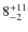 $ 8^{+\rm 11}_{- 2}$