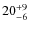 $ 20^{+\rm 9}_{- 6}$
