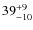 $ 39^{+\rm 9}_{- 10}$