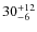 $ 30^{+\rm 12}_{- 6}$