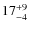 $ 17^{+\rm 9}_{- 4}$